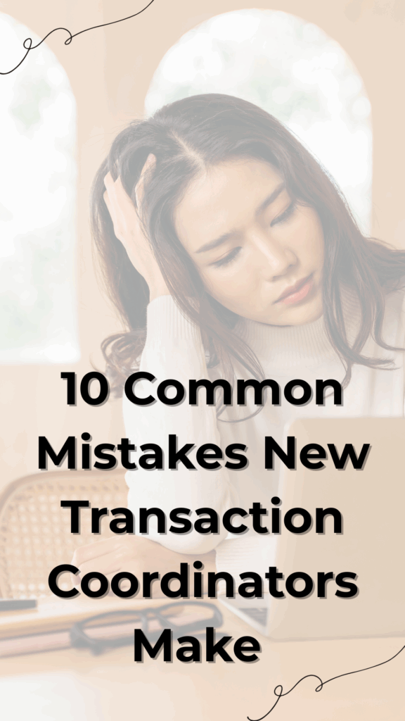 10 Common Mistakes That Make New Transaction Coordinators Look Unprofessional